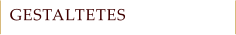 GESTALTETES