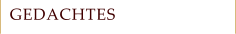 GEDACHTES