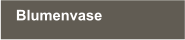 Blumenvase